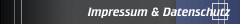Impressum & Datenschutz